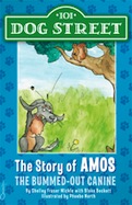 101 Dogstreet: The Story of Amos the Bummed-Out Canine