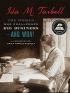 Ida M. Tarbell: The Woman Who Challenged Big Business - And Won!