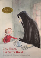 Cry, Heart, But Never Break