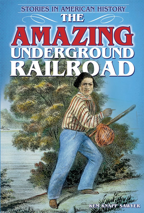 The Amazing Underground Railroad