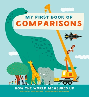 My First Book of Comparisons: How the World Measures Up