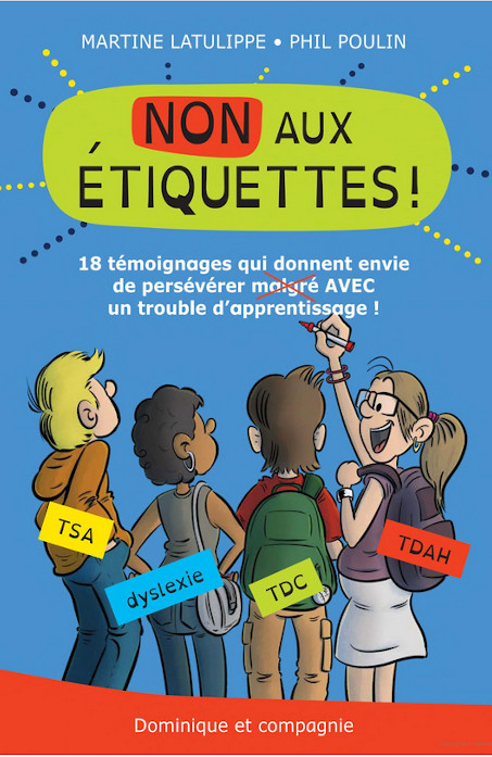 Non aux étiquettes!: 18 témoignages que donnent anvie de persévérer avec un trouble d'apprentissage