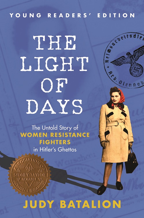 The Light of Days: The Untold Story of Women Resistance Fighters in Hitler's Ghettos