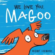 We Love You, Magoo