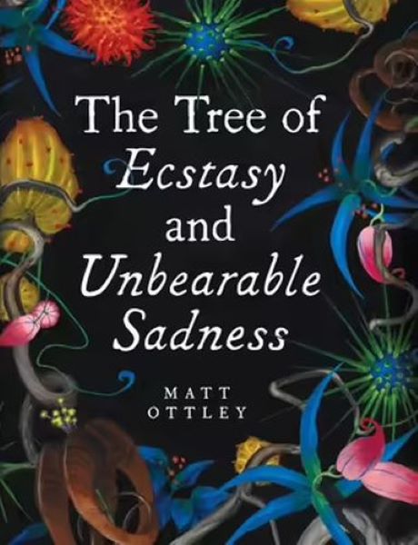 The Tree of Ecstasy and Unbearable Sadness