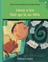 Jano n'en fait qu'à sa tête