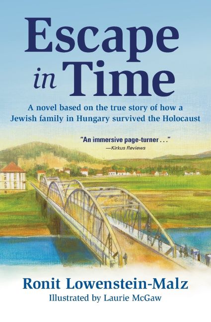 Escape in Time: A novel based on the true story of how a Jewish family in Hungary survived the Holocaust