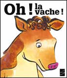 Oh! la vache!